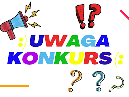 kolorowy napis uwaga konkurs